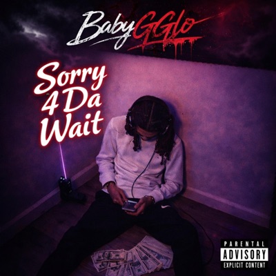Sorry 4 Da Wait