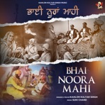 Bhai Noora Mahi - Single