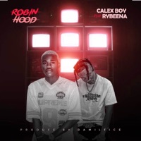 Robin Hood (feat. Rybeena) - Single - Calex boy