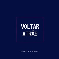 Voltar Atrás - Single - Estraca & Matay