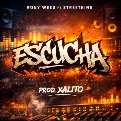Escucha (feat. Streetking) - Single