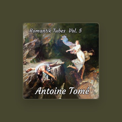 Listen to Antoine Tomé, watch music videos, read bio, see tour dates & more!