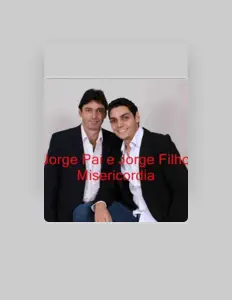 聆聽 Jorge Pai e Jorge Filho、觀看音樂影片、閱讀小傳、查看巡演日期等！