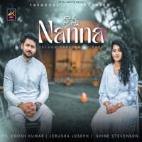 Nanna - Single - Enosh Kumar, Jerusha Joseph & Shine Stevenson