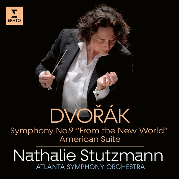 Dvořák: Symphony No. 9 "From the New World" & American Suite