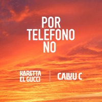POR TELEFONO NO - Single - Karetta el Gucci & Caluu C.
