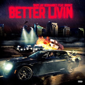 Better Livin (feat. Browz)