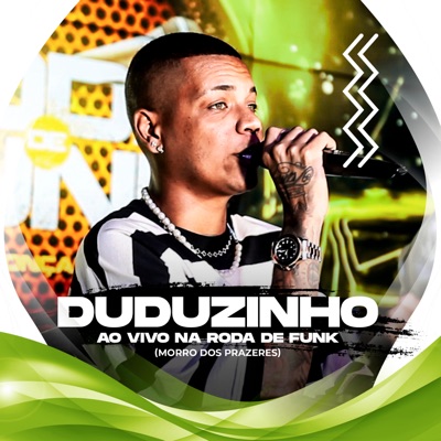 Duduzinho (Ao Vivo na Roda de Funk Morro dos Prazeres) [feat. DJ Pedrinho]