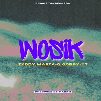 Wosik (feat. Zxddy & Masta Q) - Single