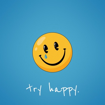 try happy. - EP