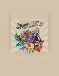 Miranda y Alfaro을(를) 듣고, 뮤직 비디오를 보고, 약력을 읽고, 투어 일정 등을 확인하세요!