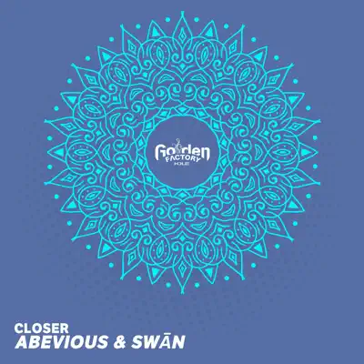 Posłuchaj utworu Closer - Single wykonywanego przez Abevious & Swan.