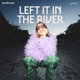 Left It In The River EP