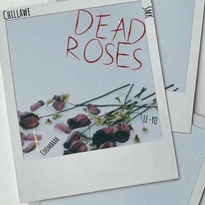 Dead Roses (feat. Le'Yo & CooMBaaH) - Single