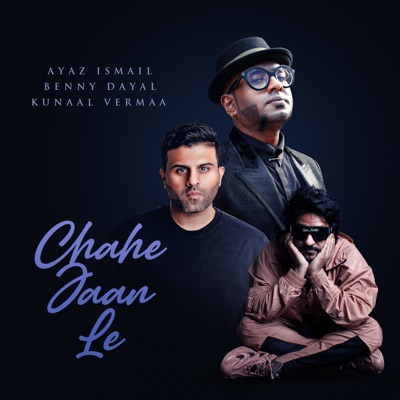 Chahe Jaan Le - Single