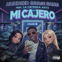 Mi Cajero (feat. La Catedra Artz) - Single - Hundred Savage Gang