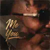 Me and You