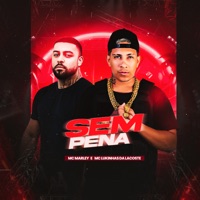 Sem Pena - Single - MC Marley & Mc Lukinha da Lacoste