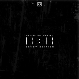 11:11 (Yuriel's Cover Edition) Yuriel Es Musica