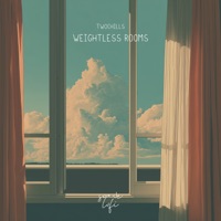 Weightless Rooms - Single - TwoChills & soave lofi