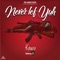 Never Lef Yuh - Knaxx & Weekday lyrics