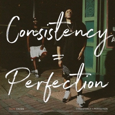 Consistency = Perfection - EP