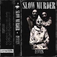 Issues - Single - Slow Murder