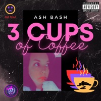 3 Cups of Coffee - Single - Ash Bash