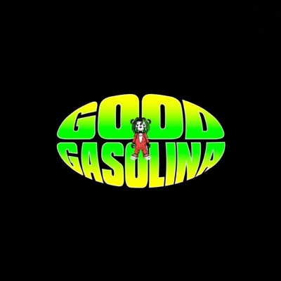 GOOD GASOLINA - Single
