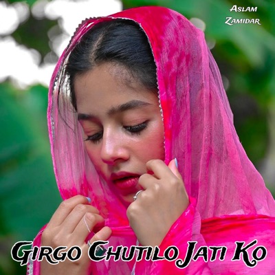 Girgo Chutilo Jati Ko - EP