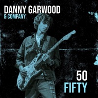 50 Fifty - EP - Danny Garwood & Company