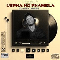 Uspha no Phamela (feat. Classic khere) - Single - OkuhleRecords