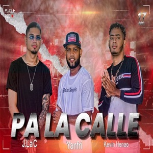 Pa La Calle (feat. J.Lac & Yanfri)
