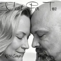 Meant For Two — Keith D Camp
