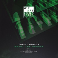 Enjoy the Groove - EP - Topo Larocca, Kebin van Reeken & Xzyko