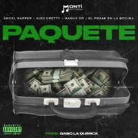 Paquete (feat. Ángel Rapper, Manga DR, Audi Gretty & El Praak En La Bocina) - Single - Monti Records