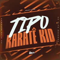 Tipo Karatê Kid - Single - DJ HM ZL & Ptka Mc