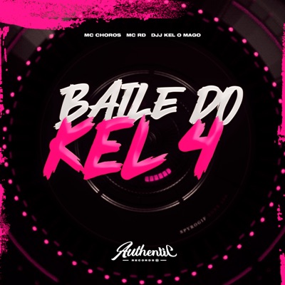 Baile do Kel 4 (feat. Mc Rd & Mc Choros) - Single