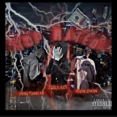 Top Rated (feat. Markzman & Jboutdinero) - Single