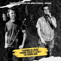 Ilusiones Al Revés (feat. Elias & Los buenos Dias) - Single - Luciano Sticco