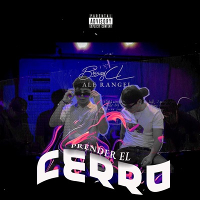 PRENDER EL CERRO (feat. Bissay CL & Ale Rangel) - Single