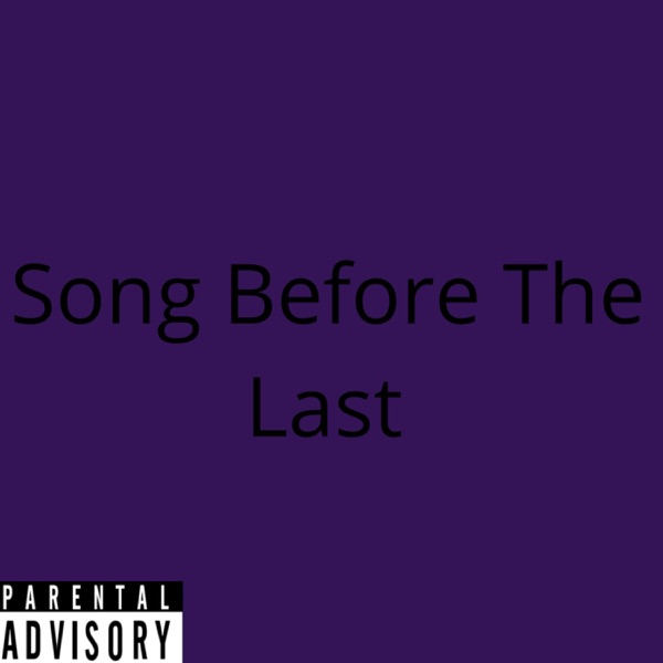 Song Before The Last