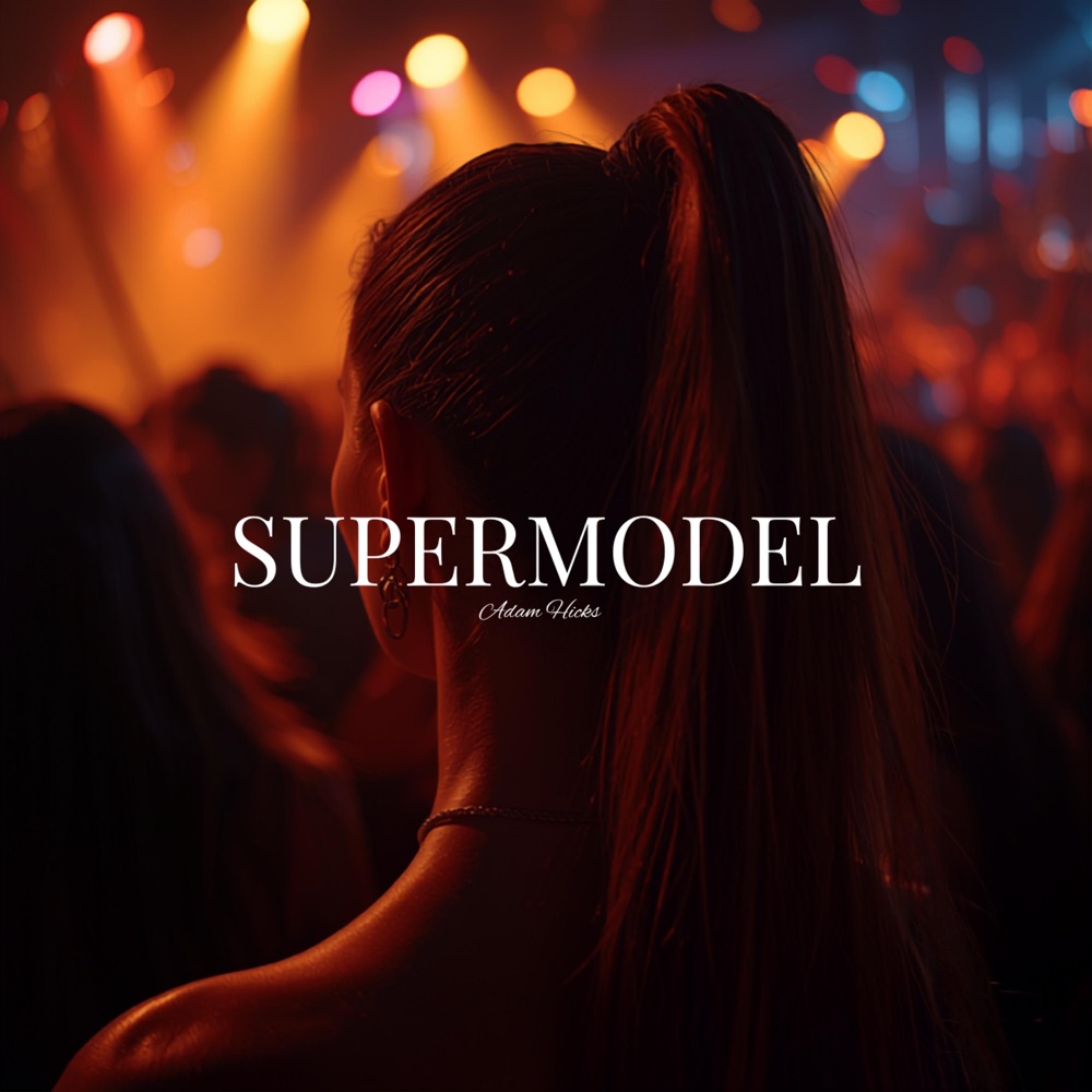 Обложка альбома «SUPERMODEL - Single» — Adam Hicks