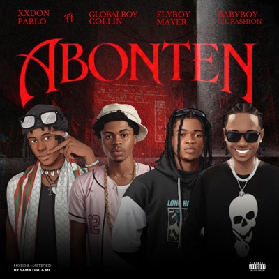 ABONTEN (feat. GLOBALBOY COLLIN, BabyBoy Lil Fashion & Flyboy mayer) - Single