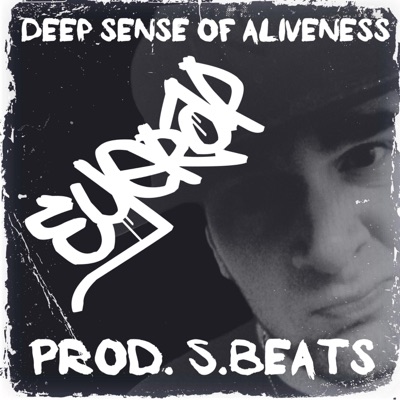 Deep sense of aliveness (feat. S. Beats) - Single