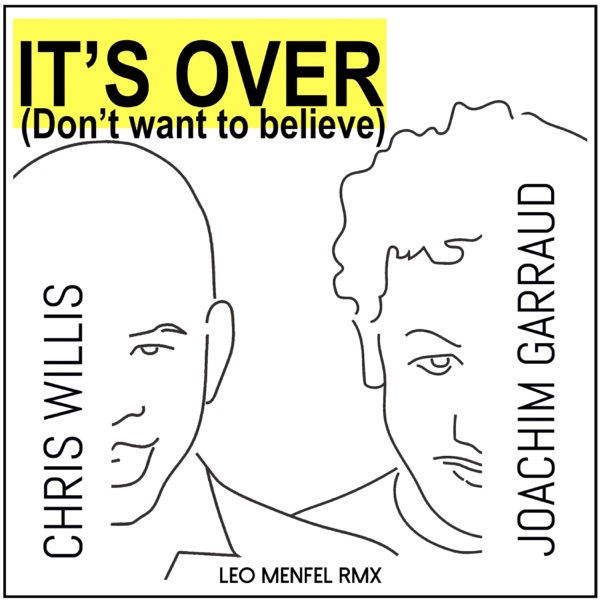 Don't Want To Believe It's Over (Léo Menfel Remix) - Single