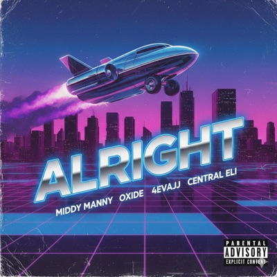 Alright (feat. Central Eli & 4evajj) - Single