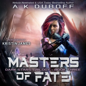 Masters of Fate: Dark Stars Trilogy, Book 3 (Unabridged)