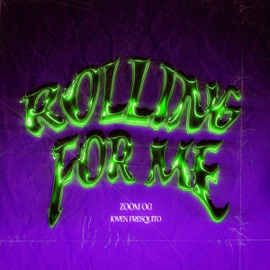 Rolling For Me (feat. Joven Fresquito)