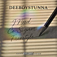 I need a cosigner (Freestyle) - Single - Deeboystunna